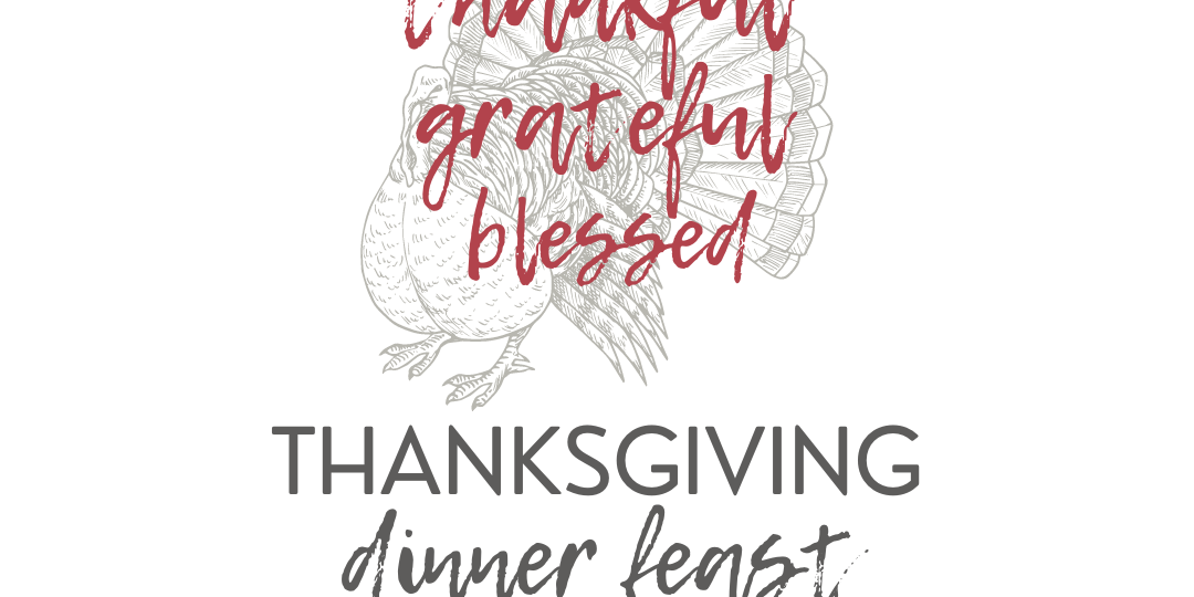 thankful, grateful, blessed Thanksgiving dinner feast Recipe book cover, says "thankful, grateful, blessed Thanksgiving dinner feast