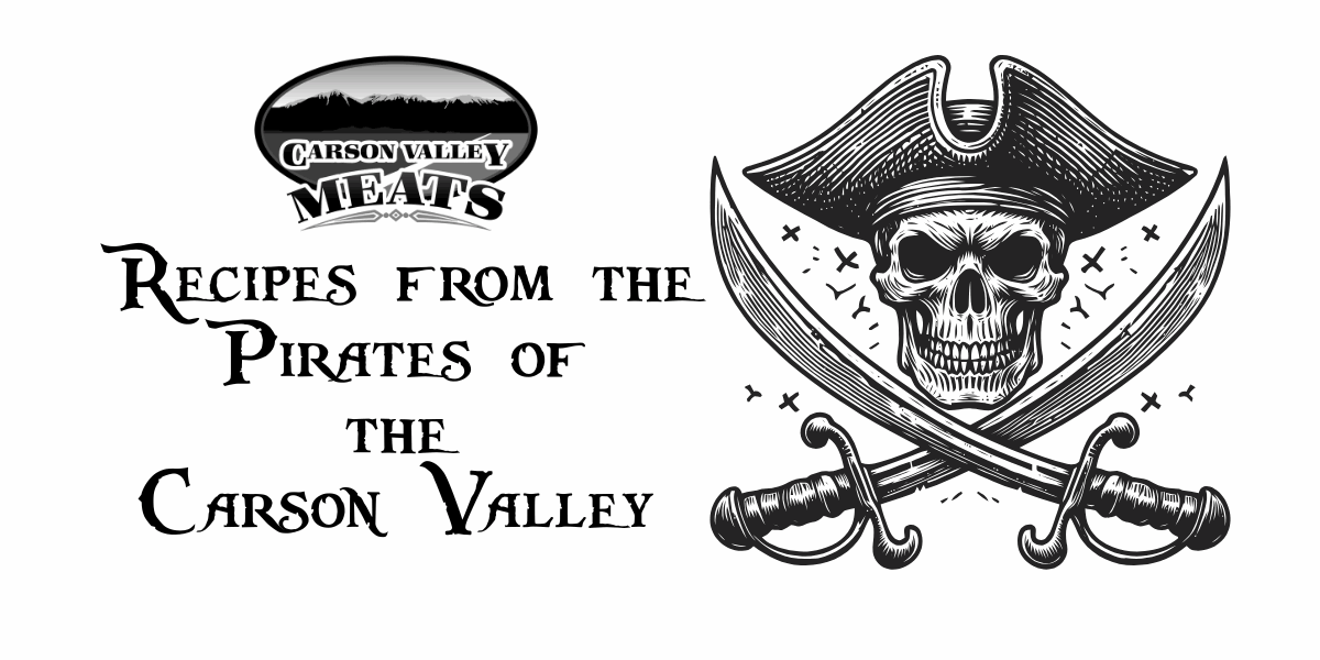 Pirates of the Carson Valley Featured Image Recipes from the Pirates of the Carson Valley